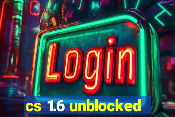 cs 1.6 unblocked